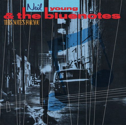 Neil Young and the Bluenotes This Note's For You