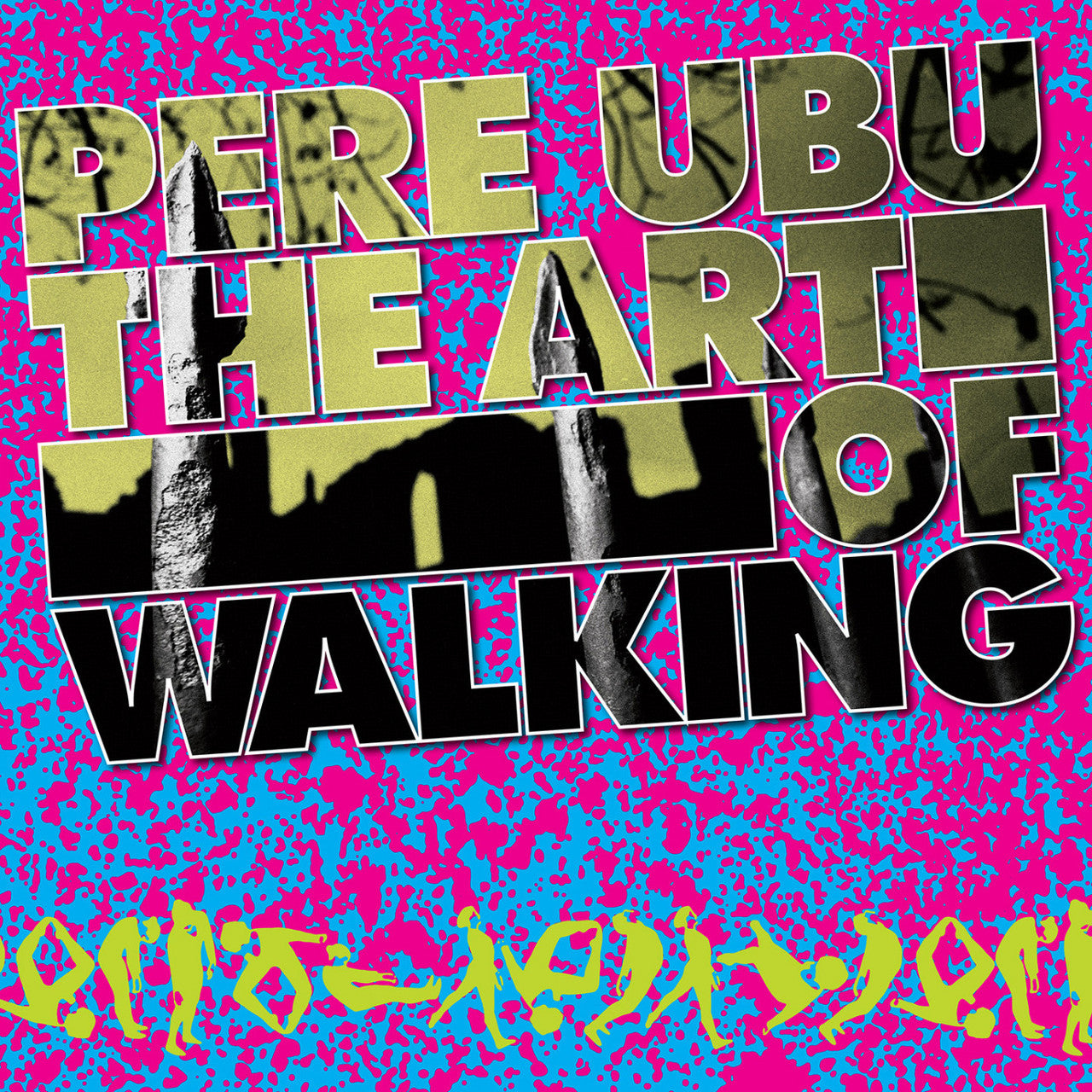 Pere Ubu The Art of Walking (Vinyl LP)